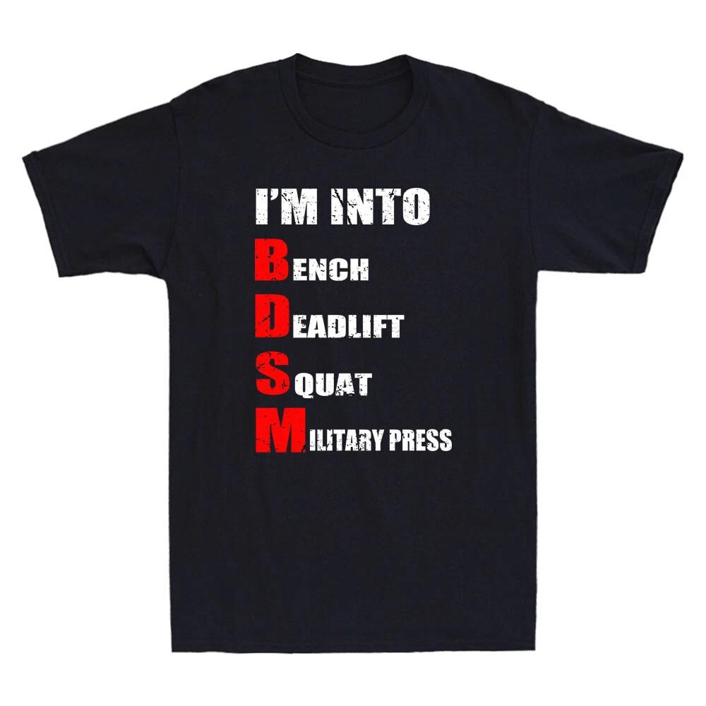 Bench, Squat, Deadlift, Military Press Funny Workout Quote Vintage Men s T-Shirt XXXL