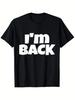 Top Pick Local 180g Heavyweight Im Back Funny Novelty TShirt