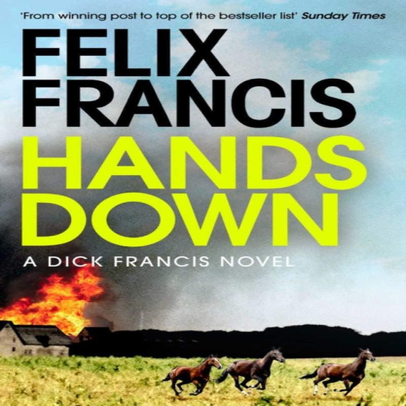 Hands Down by Felix Francis Hardback Book 9781471196652