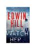 Kniha Watch Her: A Gripping Novel of Suspense