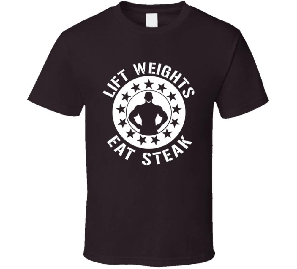 Lift Weights Eat Steak Funny Workout T Shirt