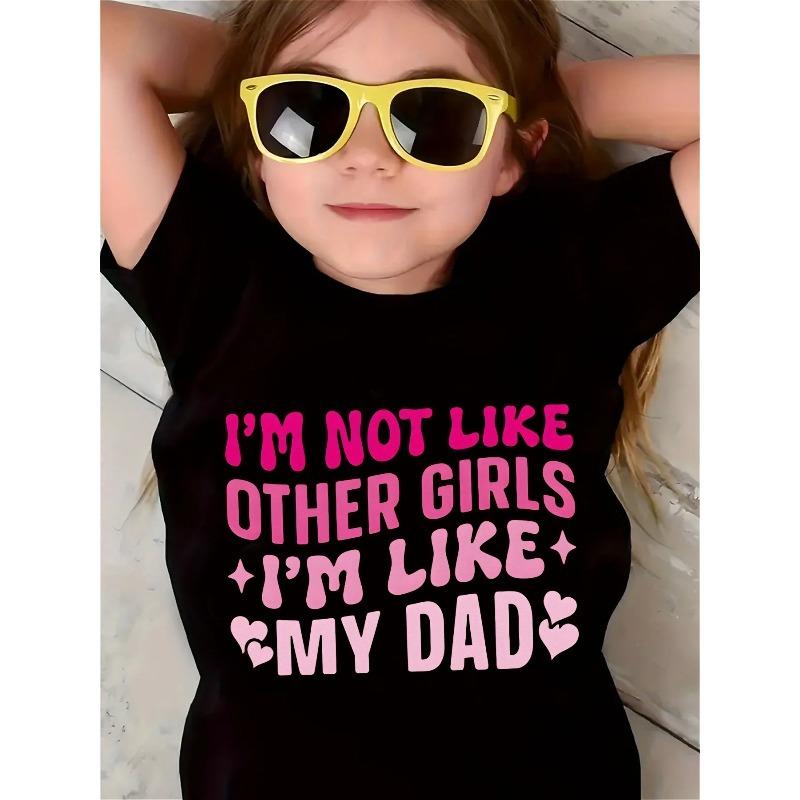 Girls Crewneck Short Sleeve Tee, I M Not Like Other Girls I M Like My Dad Hand Drawn Letter Diamond Heart Print 110 чёрный