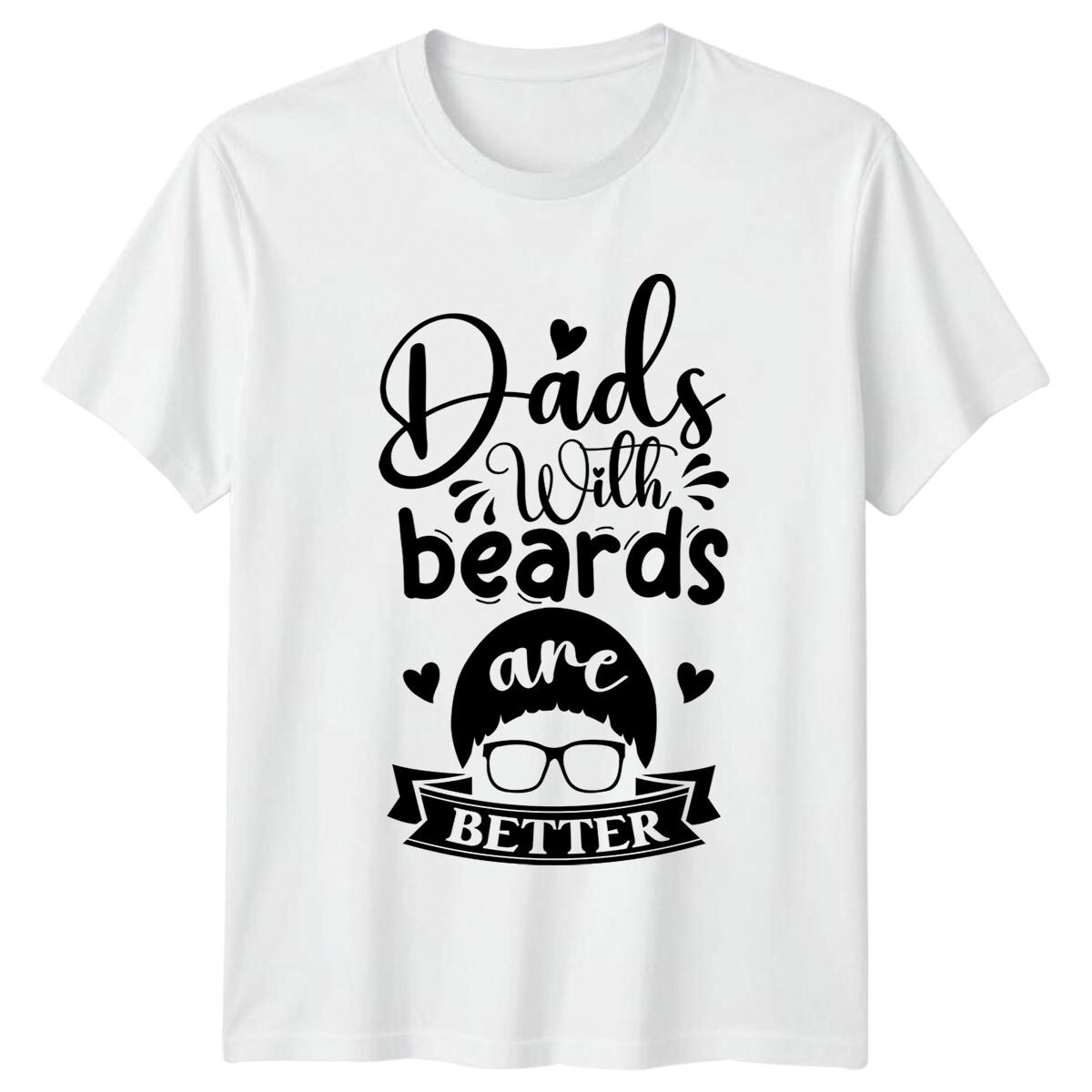 Dads With Beards Are Better Fathers Day Mens T-Shirt Dad Quote L
