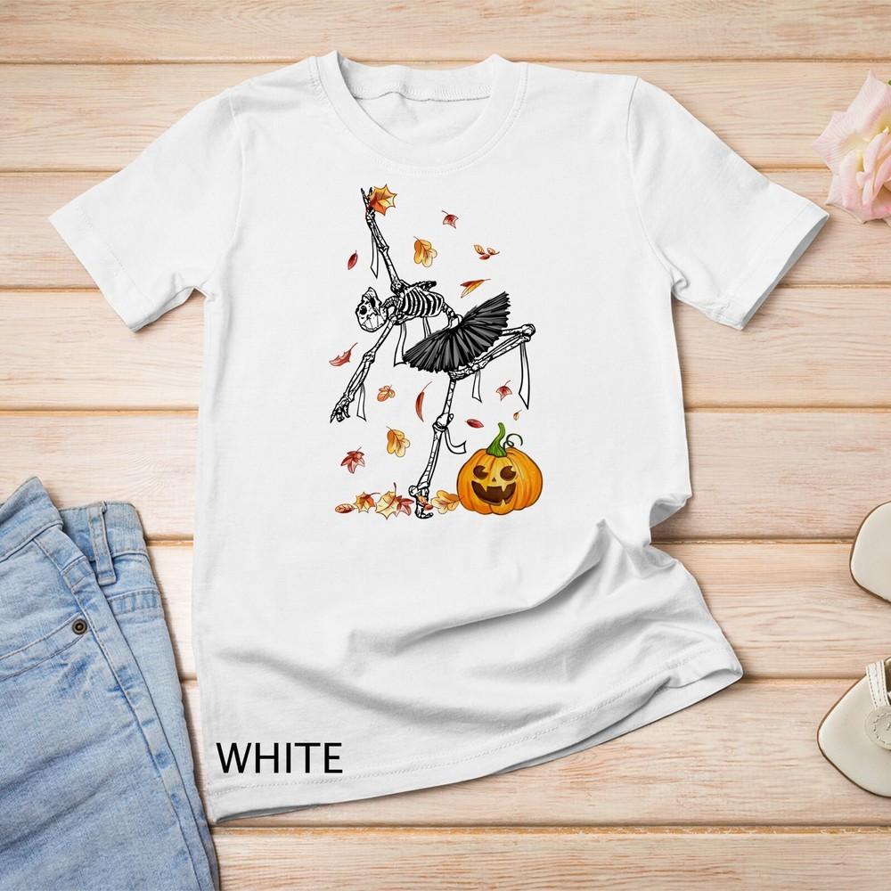 

Ballet Dancer Ballerina Skeleton Halloween Costume Fall Gift Unisex T-shirt 4XL