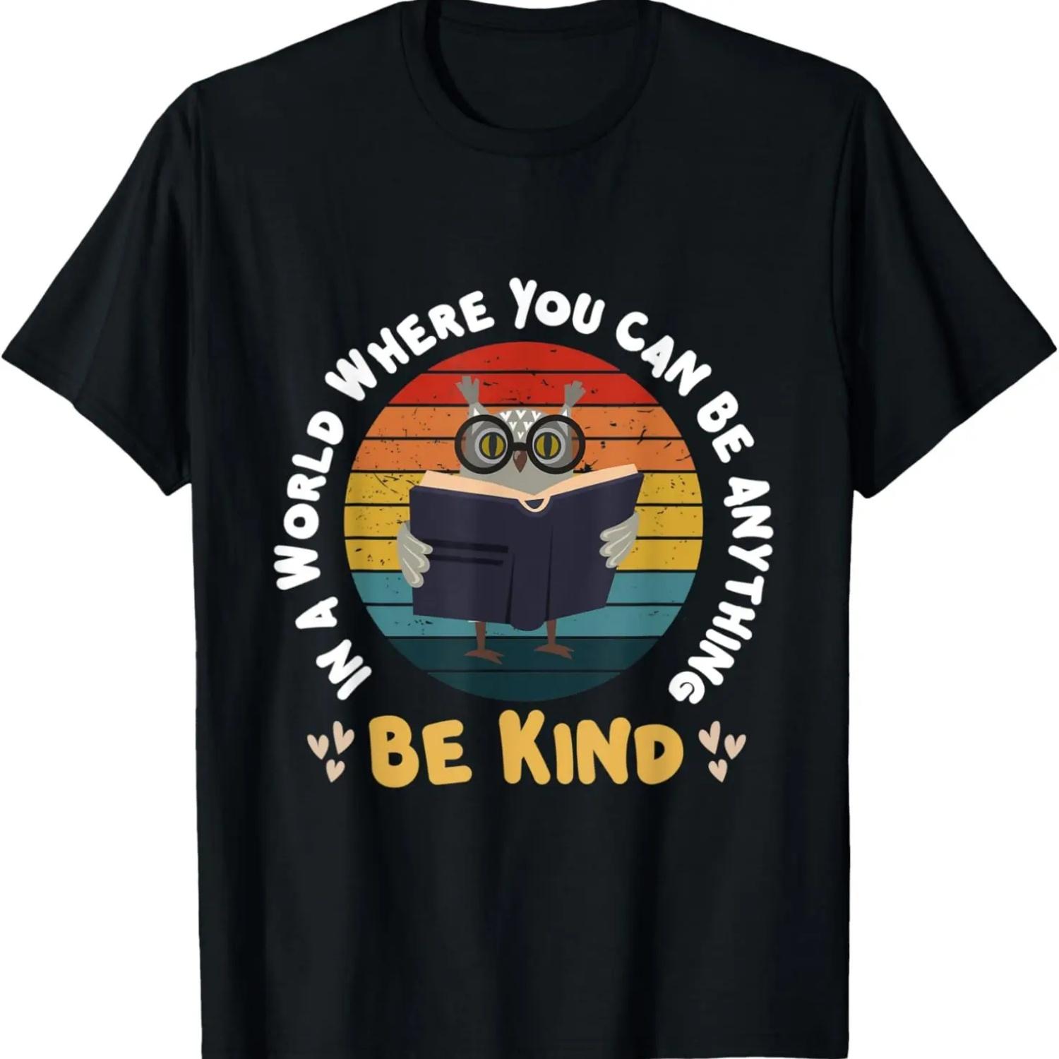 In A World Where You Can Be Anything Be Kind Teacher Owl T-Shirt S