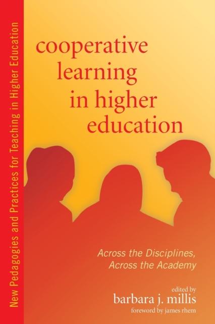 The Cooperative Learning In Higher Education : Across the Disciplines, Across the Academy Book