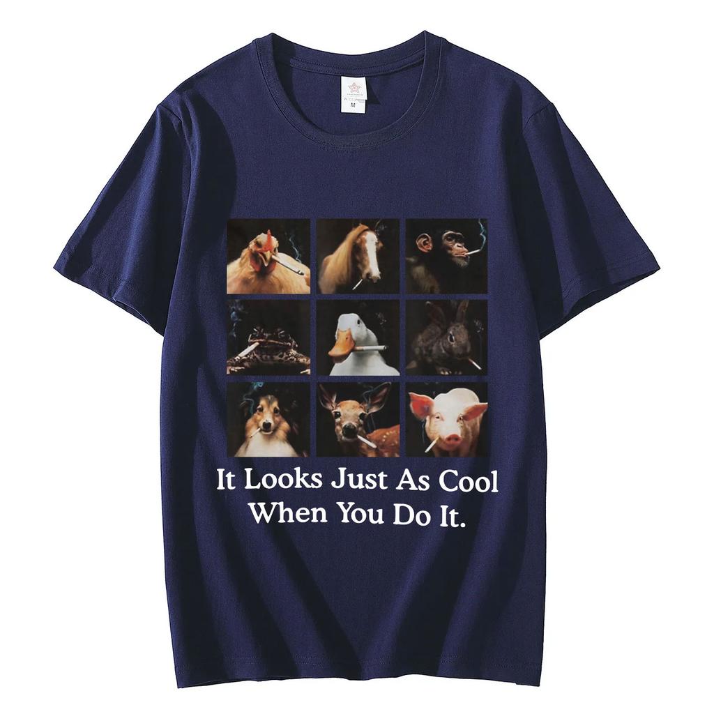 Lustiges Es sieht genauso cool aus, wenn du es machst Meme T-Shirt High Street Mode Trend T-Shirts Unisex 100% Baumwolle Freizeit T-Shirts