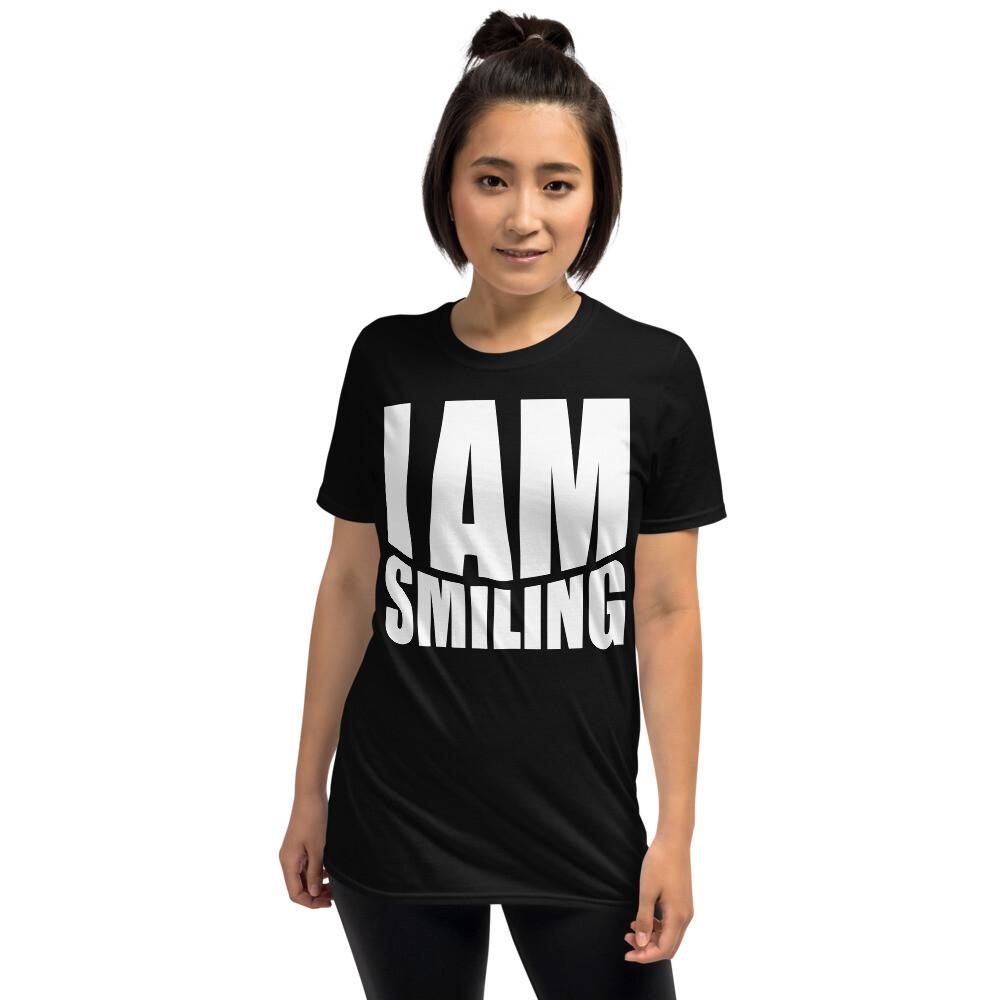 

I Am Smiling Smile I#039;m Smiling TShirt 2 Unisex T-Shirt S