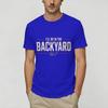 Be In The Backyard Funny TShirts Unisex Vintage Cotton Tee Shirt Crew Neck Short Sleeve T Shirt Plus Size Clothing