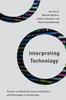 The Interpreting Technology : Ricoeur On Questions Concerning Ethics and Philosophy of Technology Book