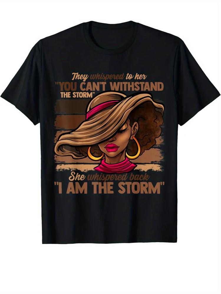 

Black Empowerment I Am The Storm Melanin Colors Women T-Shirt - Cotton S