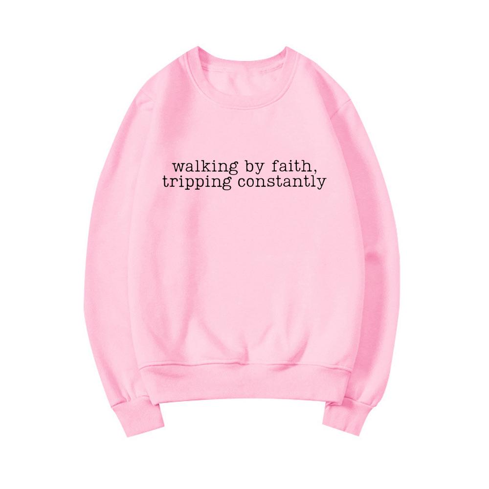 Walking By Faith Tripping Constantly Sweatshirt Inspirational Hoodie Christian Sweatshirt for Women Religious Apparel Streetwear