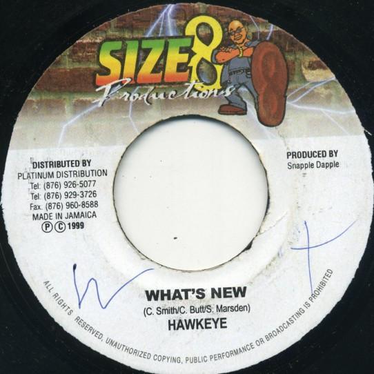 

7inch Record HAWKEYE - What s New NONE Size 8 Producti 1999 Jamaica Reggae, Ska & Dub Used
