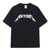 Autism Metal Rock Meme T-shirt Men Women Fashion Hip Hop Short Sleeve Oversized T-shirts 100% Cotton Comfort T Shirts Streetwear