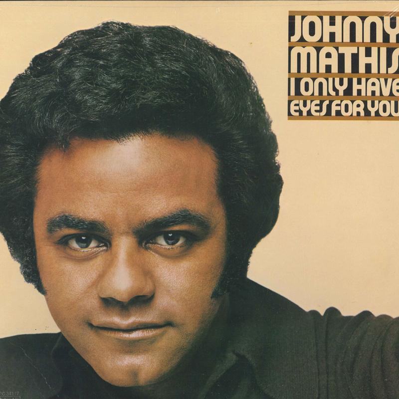 

LP Record JOHNNY MATHIS - I Only Have Eyes For You PC34117 COLUMBIA US Pop