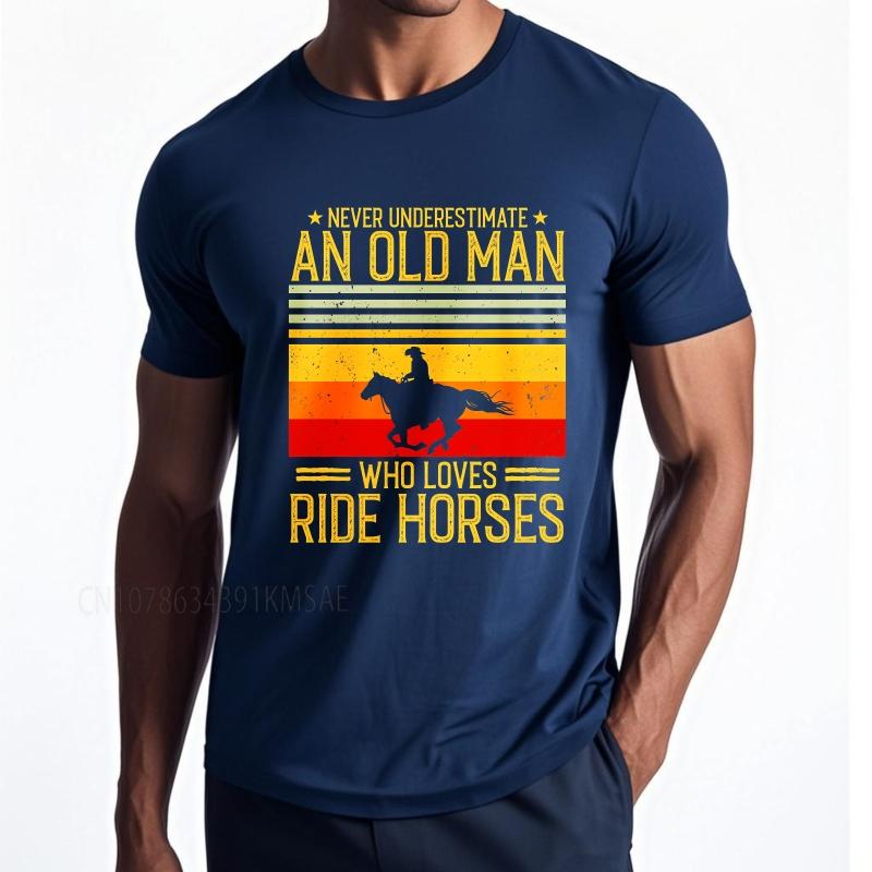Plus Size summer Men tshirt Never Underestimate An Old Man Who Loves Ride Horses Short Sleeve Adult ONeck tees
