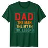 Dad The Unisex Myth Legend Fathers Day Unisexs TShirt Gift