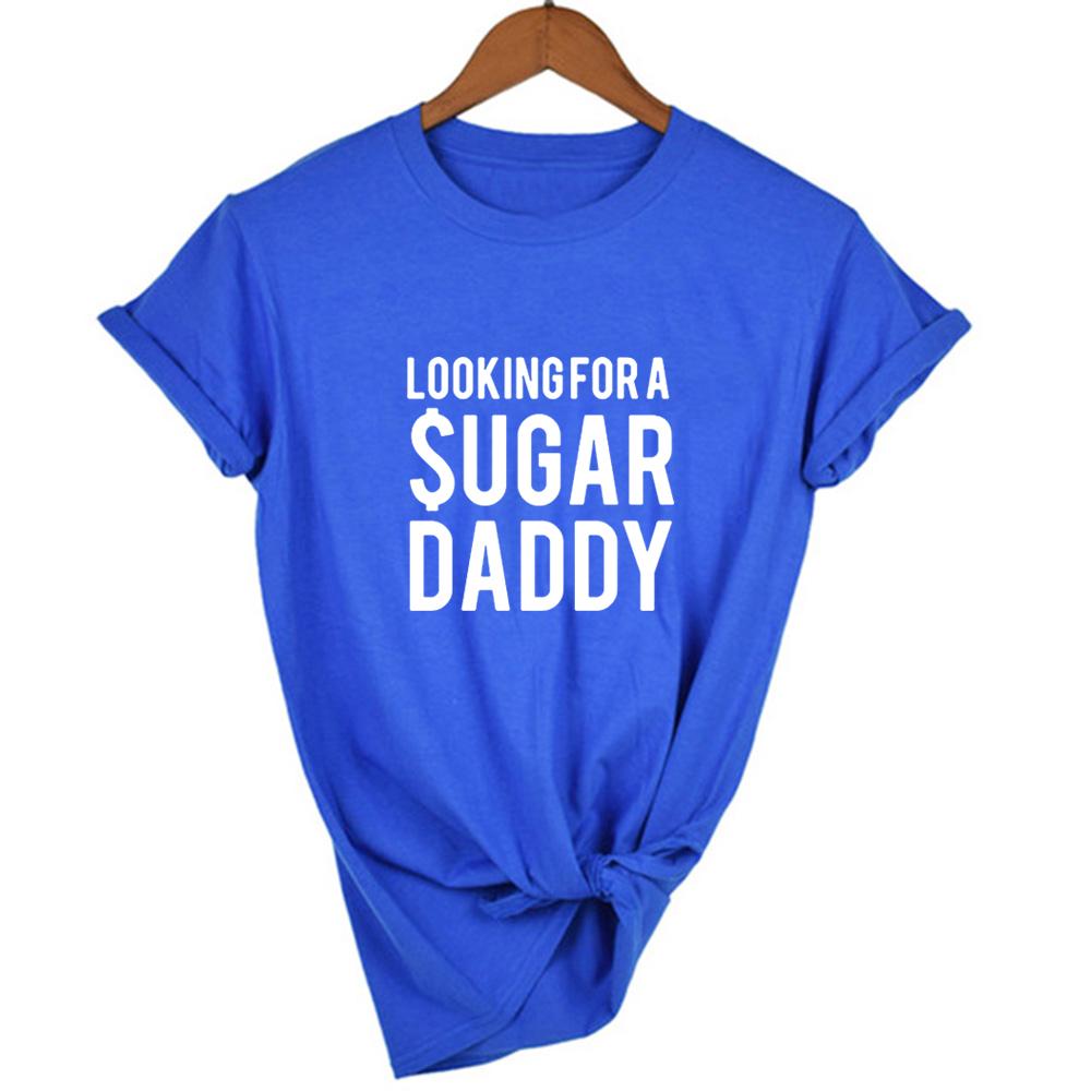 Looking For A Daddy Letters Print Women Tshirt Funny Short Sleeve Summer Tees Harajuku Female