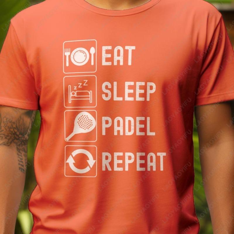 

Padel Gift for Men Women Eat Sleep Padel Repeat TShirt Fitness Gift Trend Letters Printed Outdoors Unisex Adult Cotton Shirt 4XL