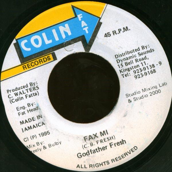 

7-дюймовая пластинка GODFATHER FRESH - Fax Mi NONE Colin Fat Recor 1996 Ямайка Регги, Ска и Даб Б/У