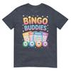 Bingo Buddies Friends Game Lucky Numbers Fun Social Winner TShirt
