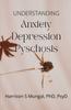 The Anxiety, Depression, Psychosis Book
