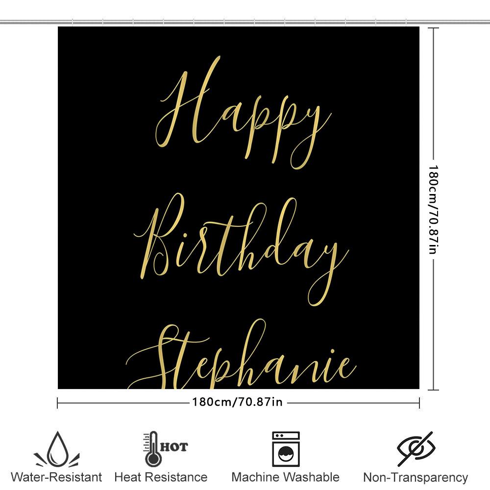 Customizable Happy Birthday Shower Curtain Name Shown In Elegant Gold Lettering On Black Background Perfect For Bat