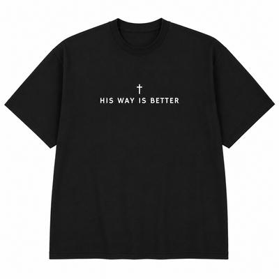 His Way Is Better Christian Shirt Jesus Faith Religious Graphic T-Shirt