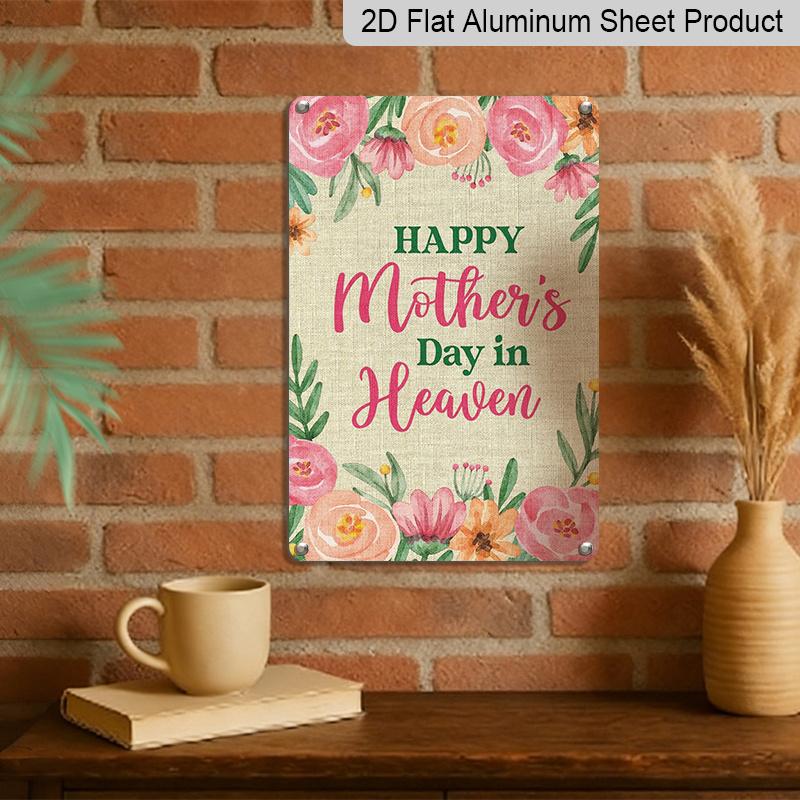 2D Flat Decorative 8×12 Inch Aluminum Plaque Metal Sign | Happy Mother's Day in Heaven Watercolor Floral Design; Memorial & Sympathy Home Wall Decor