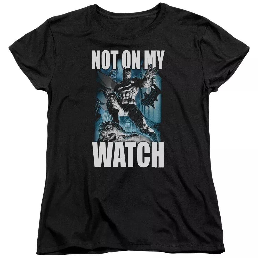 Batman  Not On My Watch  Women s T-Shirt 3XL