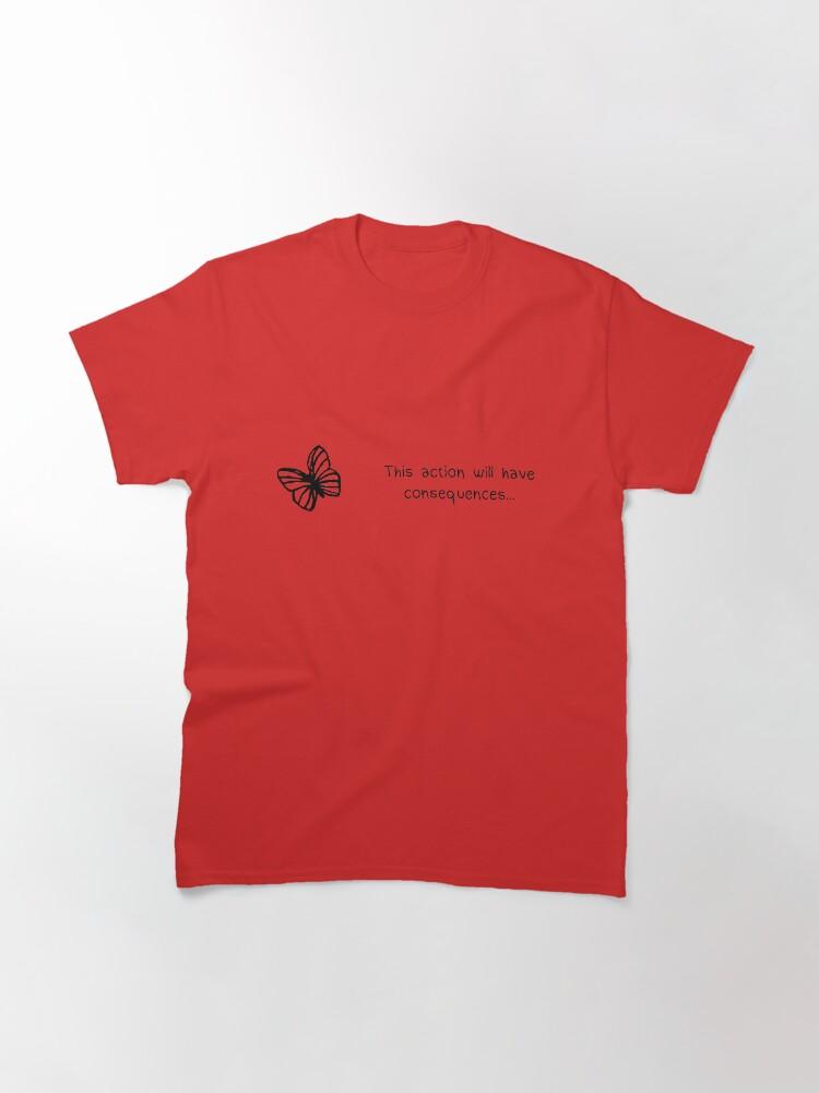 

Life Is Strange This Action Will Have Consequences Classic TShirt 2026 Summer Mens Womens Luxury Fashion Cotton Tshirt Y2K M