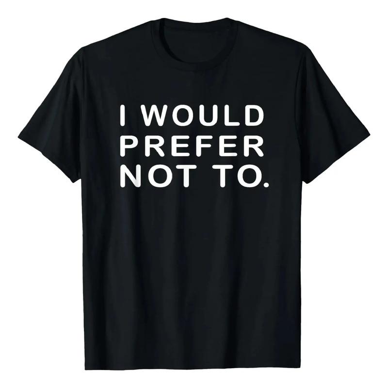 Camiseta ?i Would Prefer Not To Funny Sayings? S разноцветный