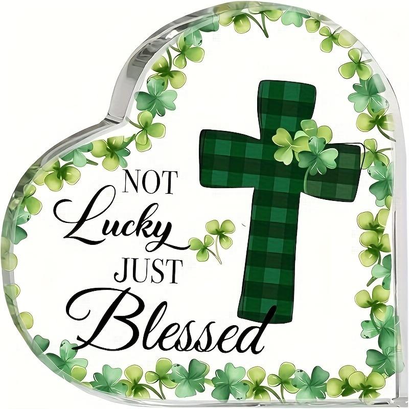 St. Patrick's Day Acrylic Sign, Not Lucky Just Blessed Gifts, Home Office Desktop Decoration, Sill Clover, Nurseries, Home Desk Living Room Acr