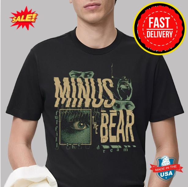Minus The Bear Fulfill The Dream Unisex T-Shirt S-5XL L