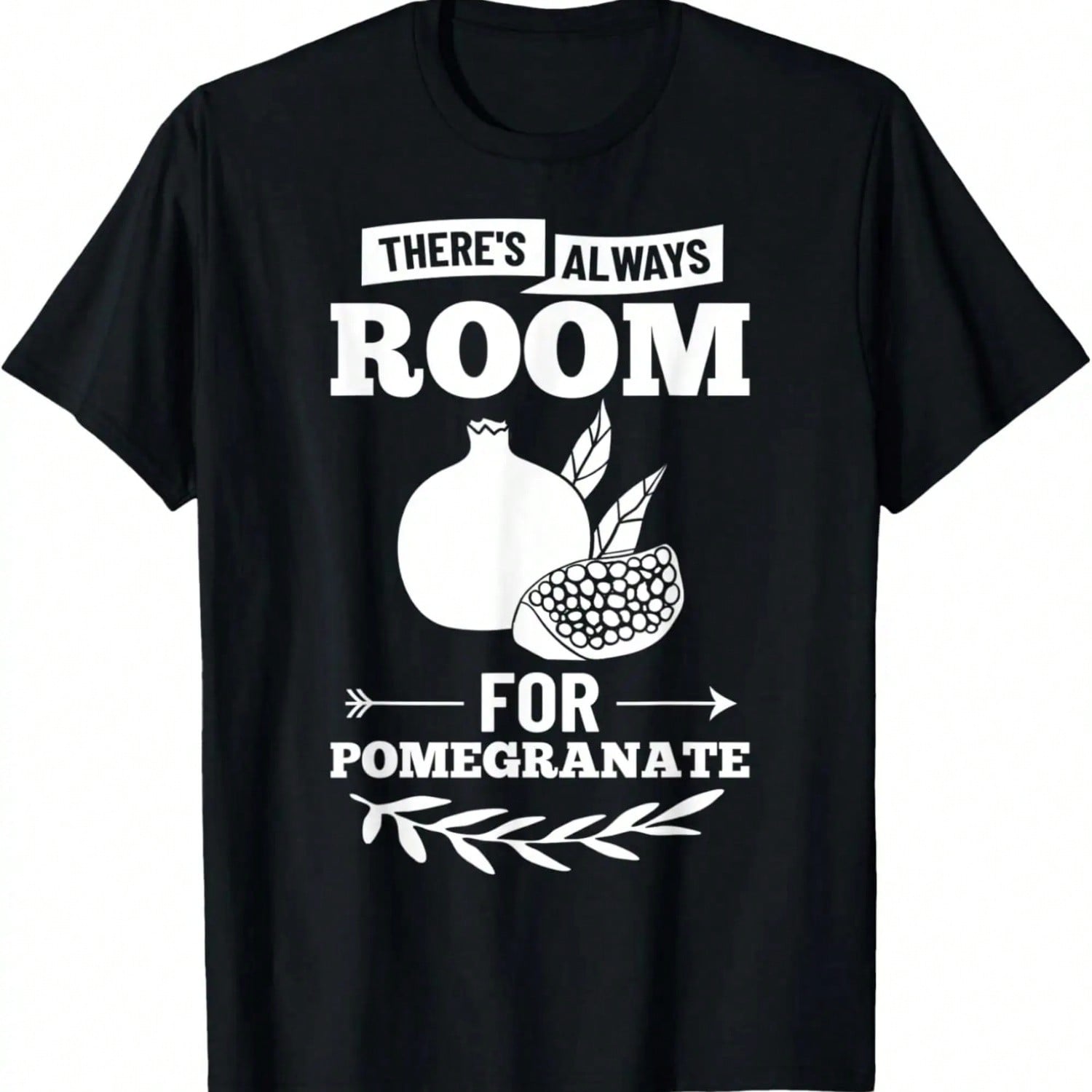 Life Is Better With Pomegranates T-Shirt S