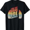 Vintage Retro I'M Joe Doing Things T-Shirt