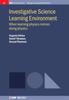 Könyv Investigative Science Learning Environment : When Learning Physics Mirrors Doing Physics