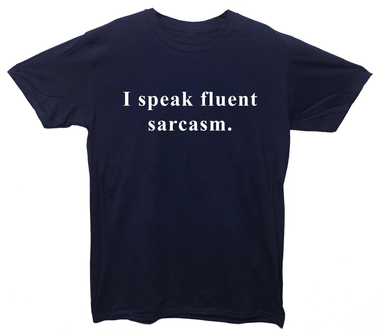 

I Speak Fluent Sarcasm Printed T-Shirt 2XL