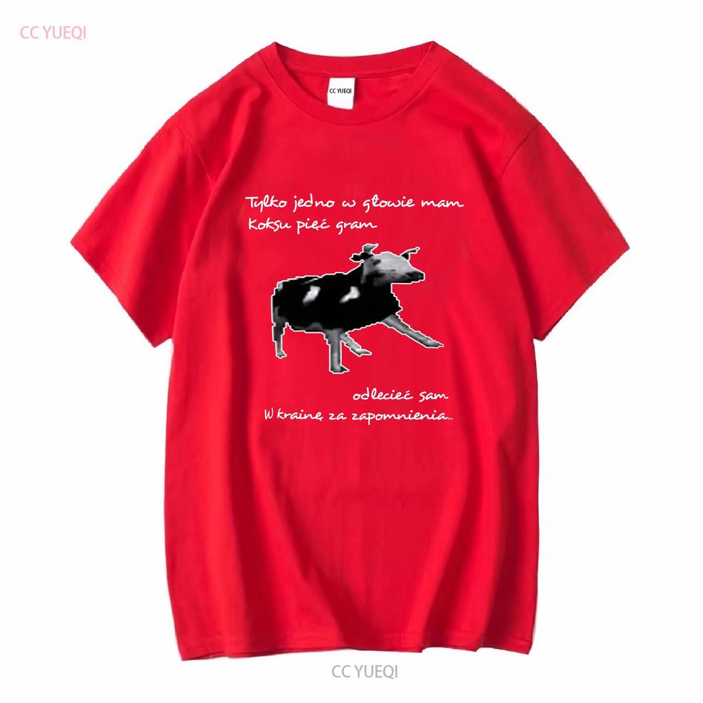 Dancing Polish Cow T Shirt Meme Tylko Jedno W Głowie Mam Clothing Long or Short Sleeves Vintage Washed Homme Slightly Casual