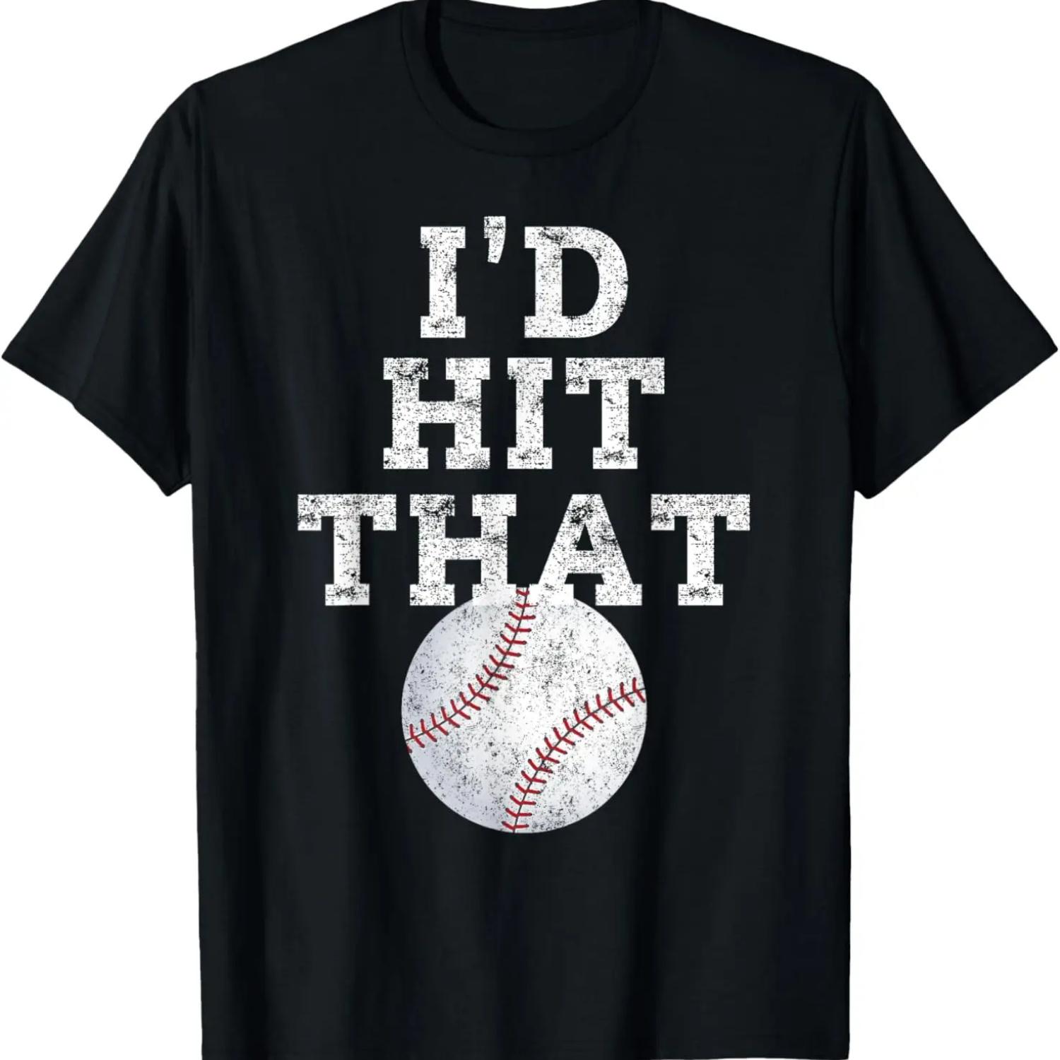 I d Hit That Distressed Funny Baseball Gift T-Shirt S