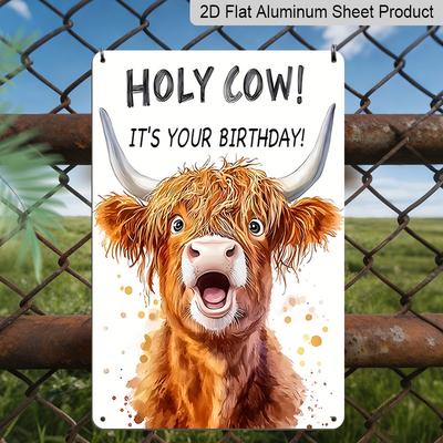 2D Flat "Holy Cow! It's Your Birthday!" Highland Cow Metal Sign - 8x12 Inch Aluminum Funny Birthday Wall Decor, Easy Install with Pre-Drilled Holes