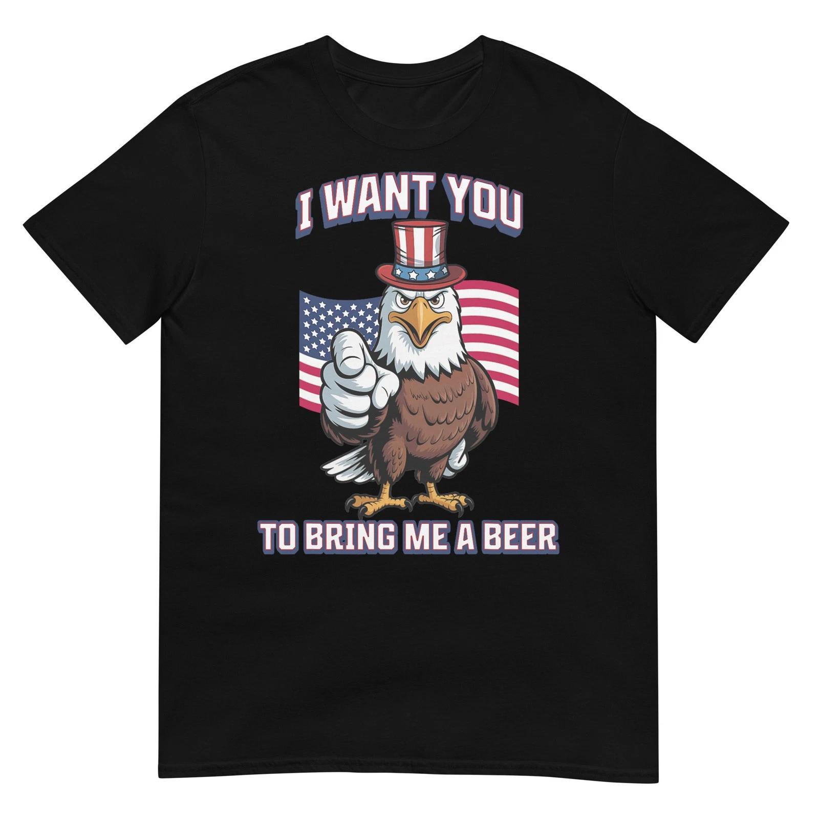 I Want You To Bring Me A Beer Eagle Funny 4th of July T-Shirt XL
