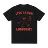 Live Laugh Lobotomy Funny Meme Tee Shirt Men Women's Retro High Quality Fashion T-shirt Cute Clothing Oversized Cotton T-shirts