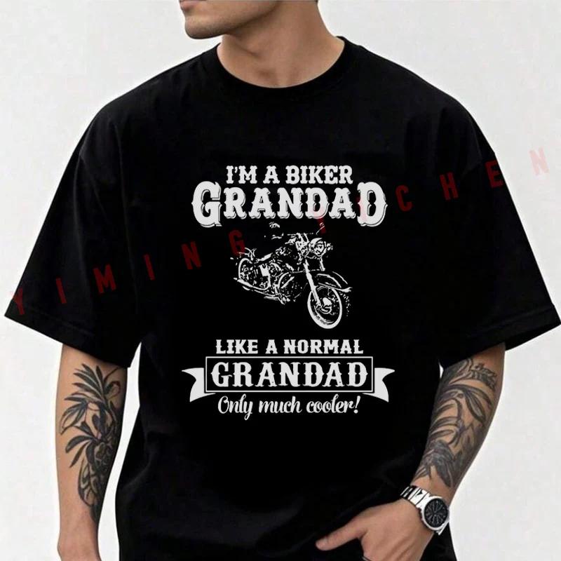 I'm A Biker Grandad Like A Normal Grandad - Motorbike Bike Birthday Gift T-shirt Summer Cotton Short Sleeve Casual O-Neck Tops