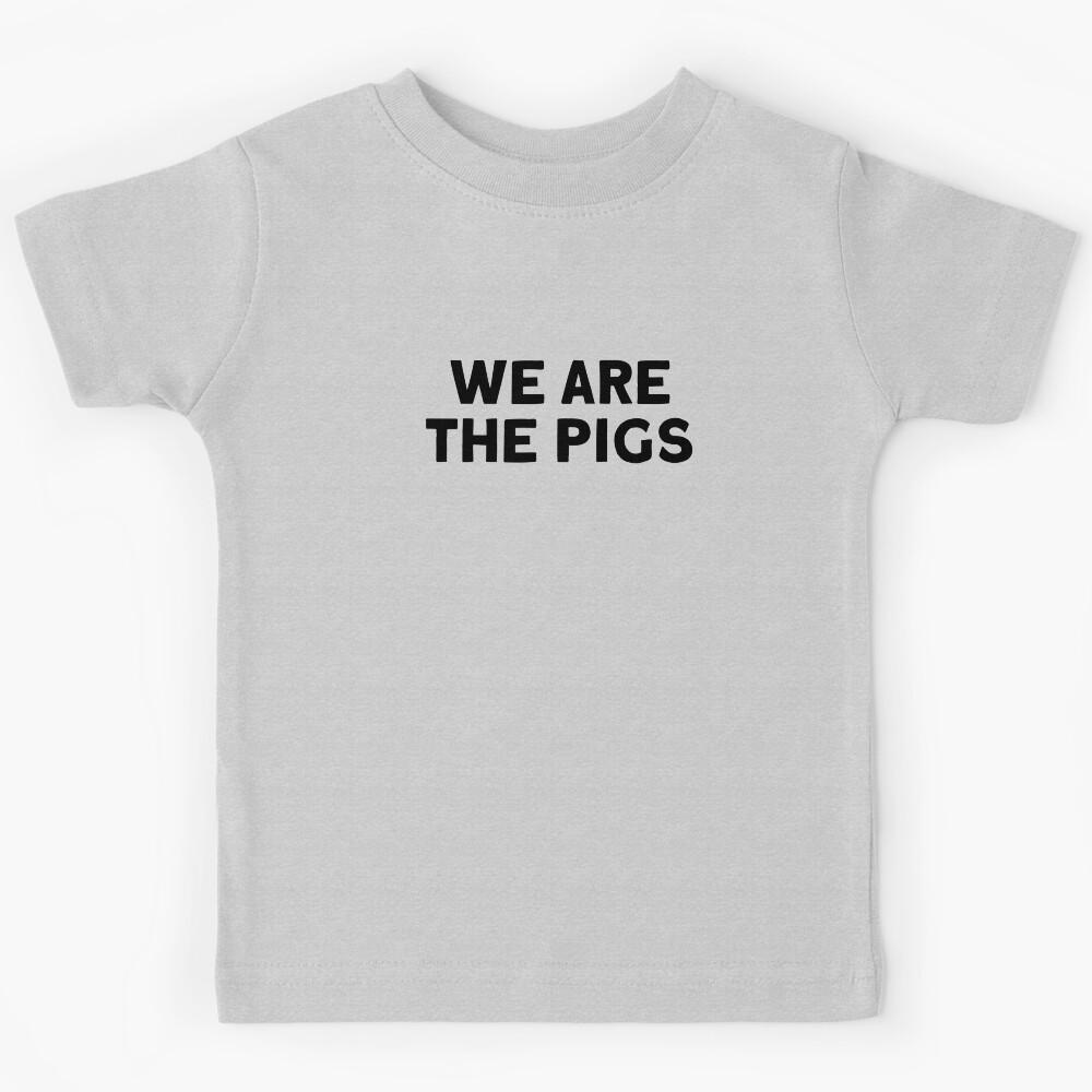 We are the pigs, black Kids T-Shirt 140