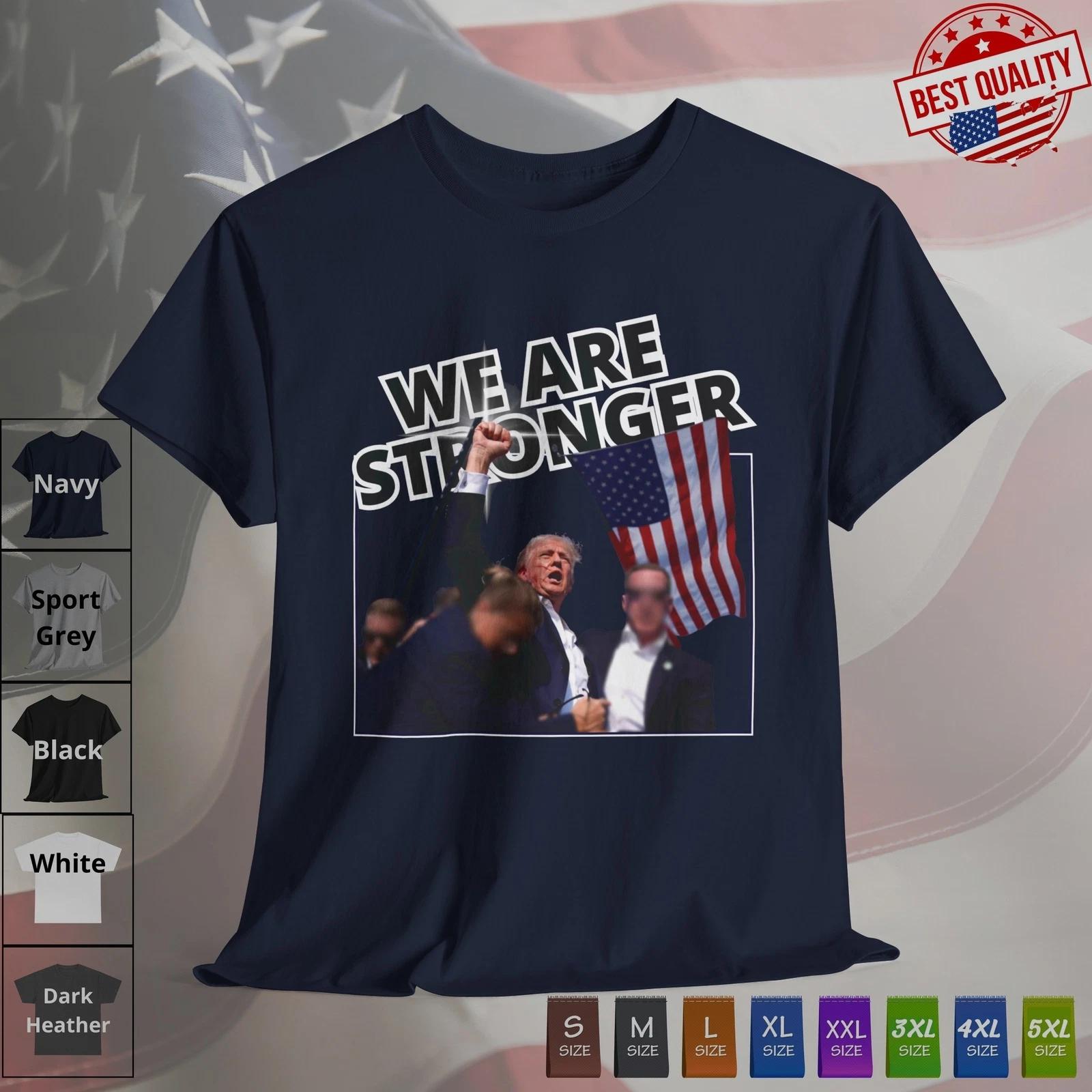 

We Are Stronger Trump T Shirt America 2024 Vote Patriotic Clothing Classic Tee L