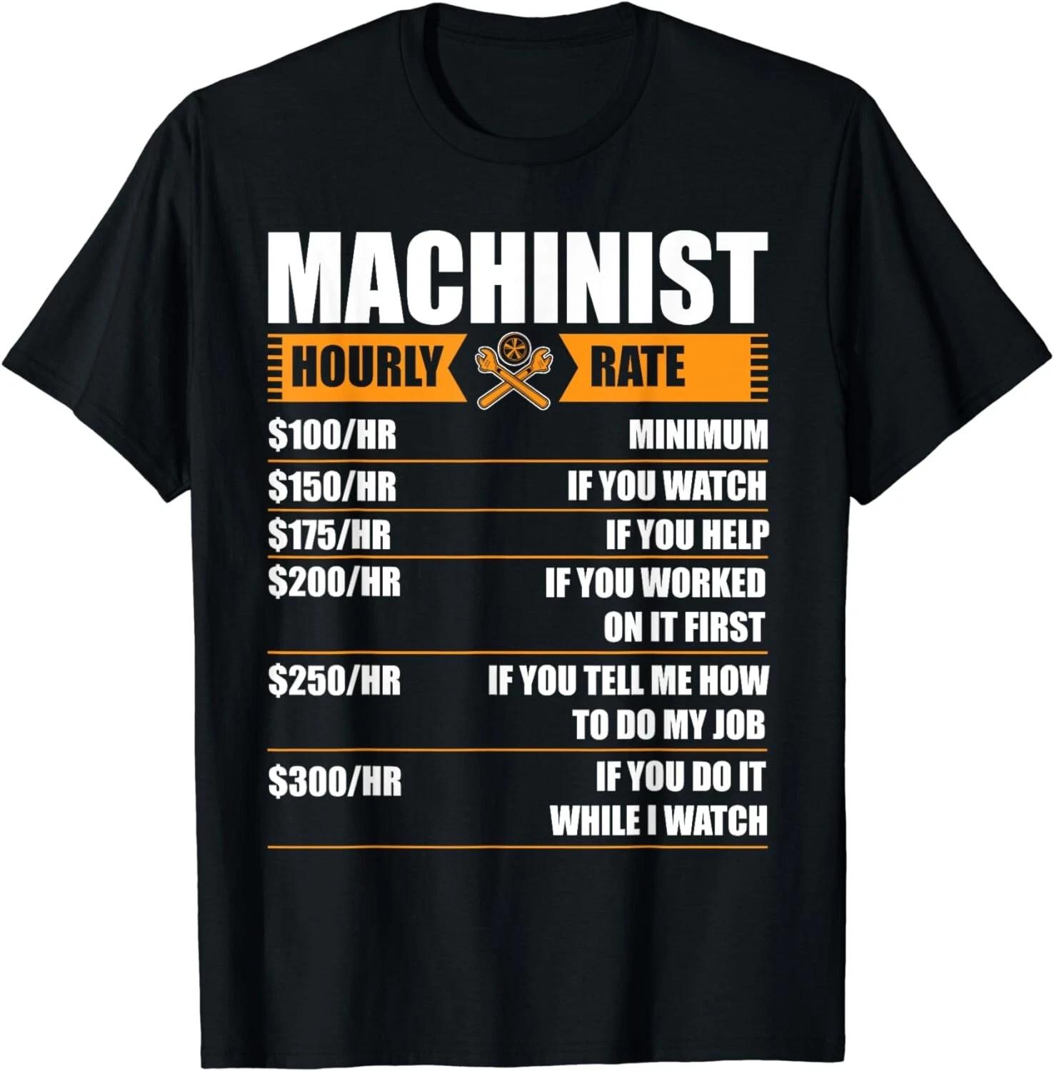 Machinist Hourly Rate CNC Tee Shirts Gift Unisex T-Shirt S