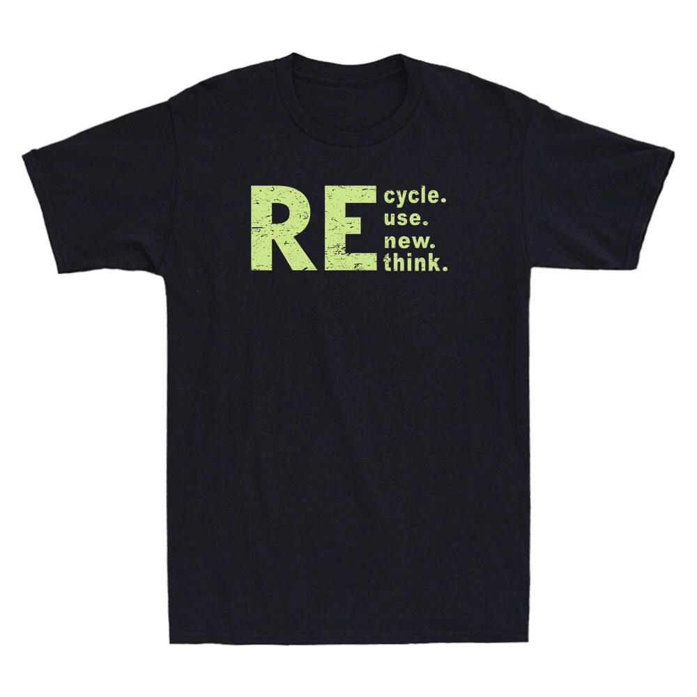 Recycle Reuse Renew Rethink Crisis Environmental Activism Vintage Men s T-Shirt XXXXL