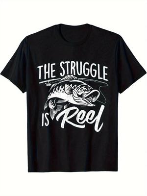 The Struggle Is Reel Funny Fishing Graphic T Shirt Angler Humor Fisherman Tee