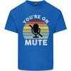 Youre On Mute Funny Microphone Conference Unisexs Light Cotton TShirt